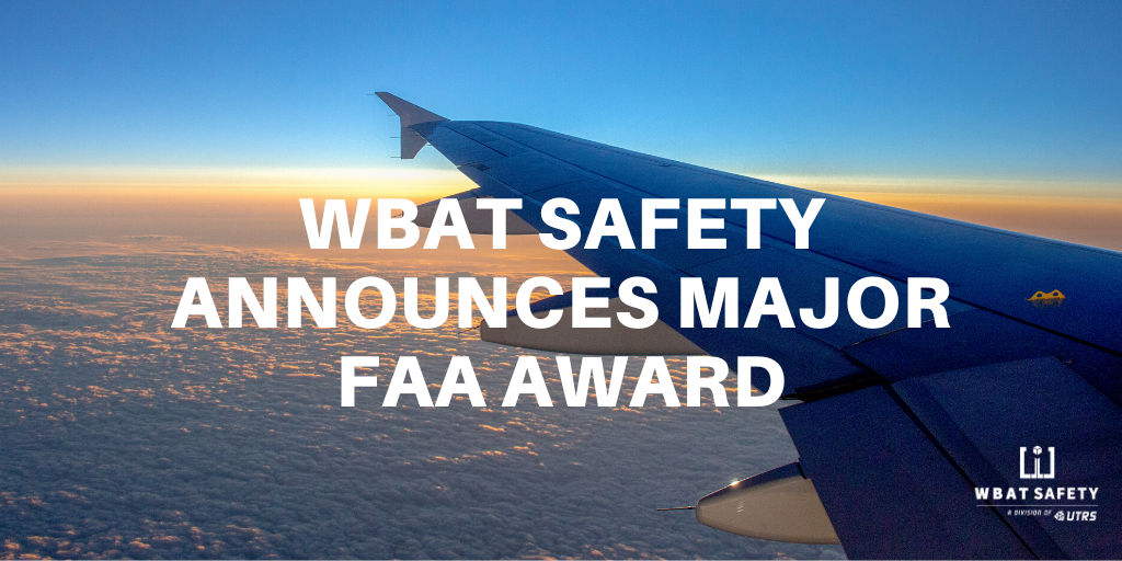 WBAT Safety Announces Major FAA Award WBAT Safety